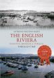 The English Riviera: Paignton, Brixham & Torquay Through Time