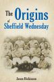 The Origins of Sheffield Wednesday