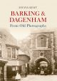 Barking & Dagenham From Old Photographs