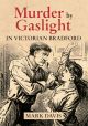 Murder by Gaslight in Victorian Bradford