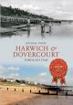 Harwich & Dovercourt Through Time