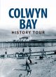 Colwyn Bay History Tour
