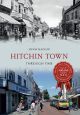Hitchin Town Through Time