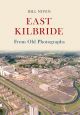 East Kilbride From Old Photographs