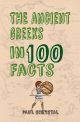 The Ancient Greeks in 100 Facts