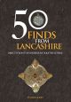 50 Finds From Lancashire