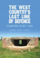 The West Country's Last Line of Defence
