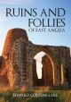 Ruins and Follies of East Anglia