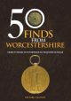50 Finds from Worcestershire