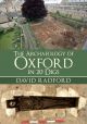 The Archaeology of Oxford in 20 Digs
