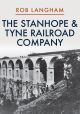 The Stanhope & Tyne Railroad Company