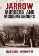 Jarrow Murders and Misdemeanours