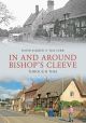 In & Around Bishops Cleeve Through Time A Second Selection