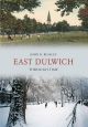 East Dulwich Through Time