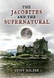 The Jacobites and the Supernatural