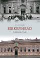Birkenhead Through Time